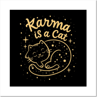 Karma Is A Cat Posters and Art